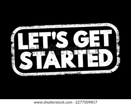 Let's Get Started text stamp, concept background Foto d'archivio © 