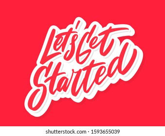 Let's get started. Vector lettering. Motivational poster. 