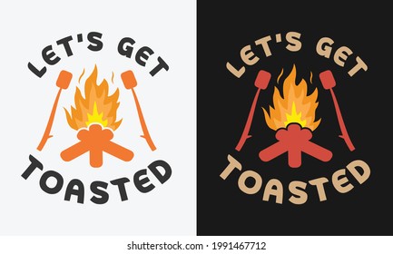 Let's get toasted with campfire camping logo label emblem with color variant for t-shirt design and many others, vector illustration