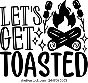 let's get toasted Camping Typography Design