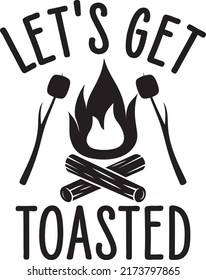 Let's Get Toasted T-shirt Design Vector