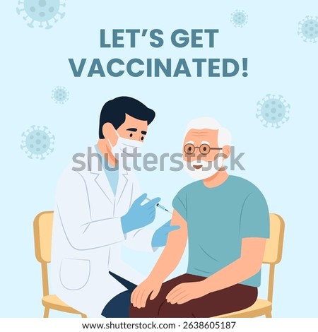 Let's get vaccination. Vaccination of the elderly. A senior man and a doctor with a syringe.Vector Illustration