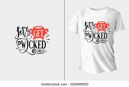 Let's Get Wicked | Halloween T shirt Vector