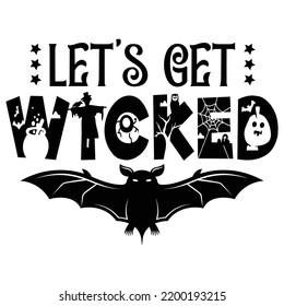 Let's Get Witched, Happy Halloween Shirt Print Template, Witch Bat Cat Scary House Dark Green Riper Boo Squad Grave Pumpkin Skeleton Spooky Trick Or Treat