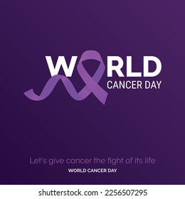 let's give cancer the fight of its life - World Cancer Day