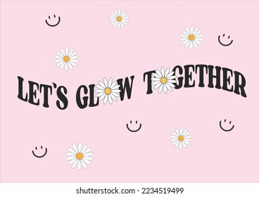 let'S glow together vector hand drawn