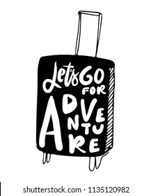 Let's go for adventure. Hand lettering for your design. Vector illustration 