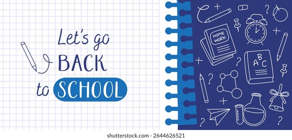 Let's go back to school banner, poster. White notebook sheet, white doodles, outline illustrations of school supplies on a blue board. Book, chemical flask, alarm clock, bell, pencil, molecule.