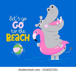 Let's go to the beach - funny hand drawn doodle, cartoon Hippopotamus. Good for Poster or t-shirt textile graphic design. Vector hand drawn illustration. Summer swimming Hippo.