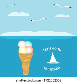 Let's go to the beach - seascape, seagulls, ice cream in a waffle cup - vector. Travel poster. Summer time.