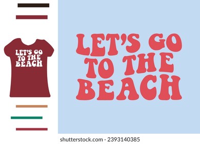 Let's go to the beach t shirt design 