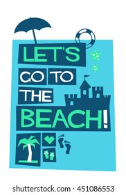 LETS GO TO THE BEACH (Vector Illustration in Flat Style Poster Design)