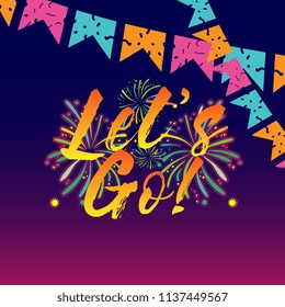 let's go, beautiful greeting card background or banner with firework theme. vector