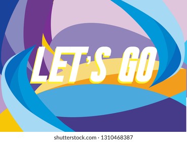 let's go, beautiful greeting card background, poster or banner with twister theme. design vector illustration