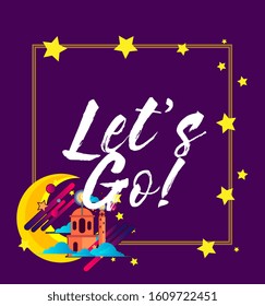 let's go, beautiful greeting card background or template banner with night theme. vector design illustration