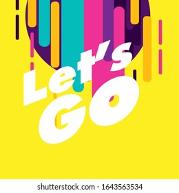 let's go, beautiful greeting card background or template banner with colour for sport theme. vector design illustration