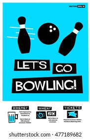 Let's Go Bowling! (Flat Style Vector Illustration Quote Poster Design) Event Invitation with Venue and Time Details