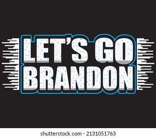 Let's Go Brandon modern t-shirt design