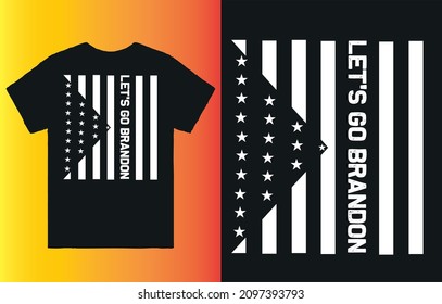 Let's go Brandon - patriotic t shirt design