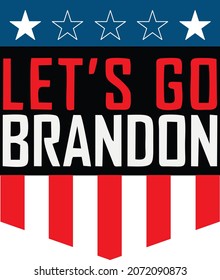 Lets Go Brandon US Flag Conservative Anti Liberal Anti Biden Logo Vector Designs