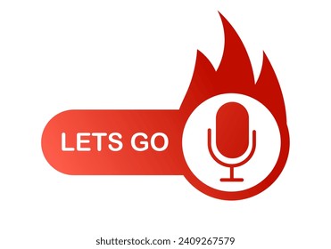 Lets go button with heart. Flat, red, fire microphone, lets go button icon, burning microphone. Vector icon