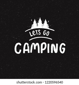 Lets go camping - elegant calligraphic vector inscription.Unique hand lettering for the design of your jewelry, T shirts, prints and other business.