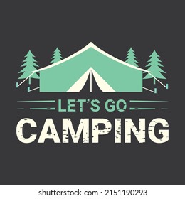 Let's go Camping typography quotes design for t-shirt