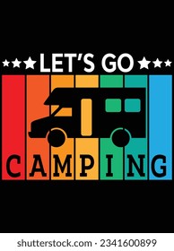 Let's go camping vector art design, eps file. design file for t-shirt. SVG, EPS cuttable design file