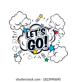 let's go comic speech bubble pop art vector illustration