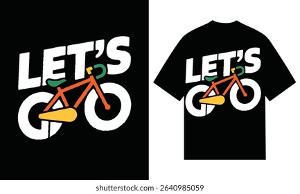 Lets go cycling bicycle tshirt design