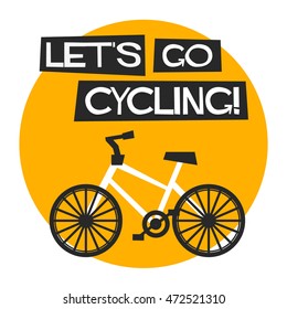 Let's Go Cycling! (Flat Style Vector Illustration Bike Quote Poster Design)