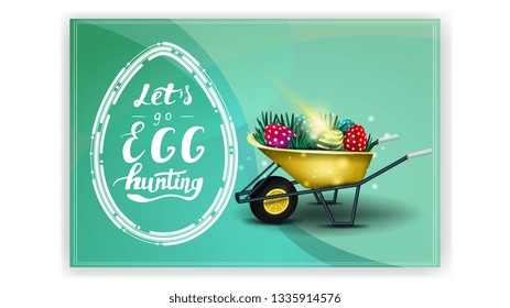 Let's go egg hunting, green postcard template with Easter egg in modern line style and wheelbarrow with Easter eggs