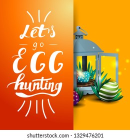 Let's go egg hunting, orange postcard template with lettering and antique lantern with Easter eggs