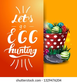 Let's go egg hunting, orange postcard template with lettering and bucket with Easter eggs