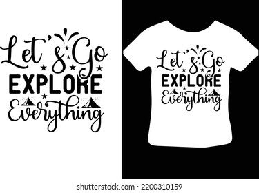 Lets Go Explore Everything Svg Design Stock Vector (Royalty Free