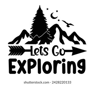 Let's Go Exploring Svg,Happy Camper Svg,Camping Svg,Adventure Svg,Hiking Svg,Camp Saying,Camp Life Svg,Svg Cut Files, Png,Mountain T-shirt,Instant Download svg