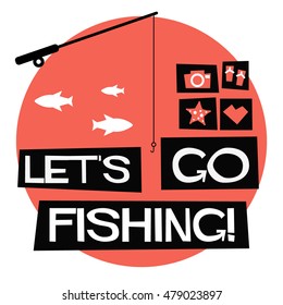 Let's Go Fishing! (Flat Style Vector Illustration Quote Poster Design)
