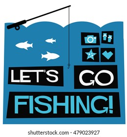 Let's Go Fishing! (Flat Style Vector Illustration Quote Poster Design)
