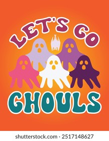 It is Let's go ghouls design. In this file, you will get an eps file(Vector file) with high resolution.