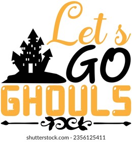 Let's go ghouls, design and vector file.