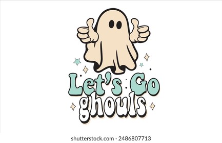 Let's Go Ghouls Halloween T-Shirt Design