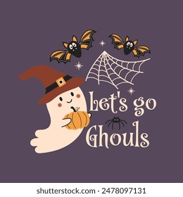 Let's go ghouls Halloween vector quote. Cute ghost vector illustration. Halloween haunted, boo spooky. Happy Holiday quote, funny design.