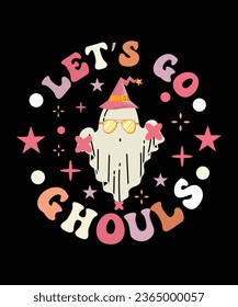 LET'S GO GHOULS VECTOR TSHIRT DESIGN