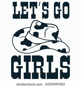 Let's Go Girls Western Cowgirl Girls T Shirt Gift