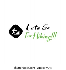 "Let's go for hiking" handwritten sport logo decorated by abstract mountains and a man. Vector EPS 10 illustration. Motivational lettering