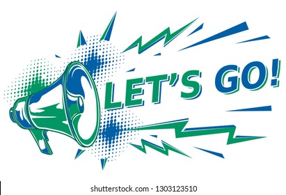  Let's go - motivation sign with megaphone