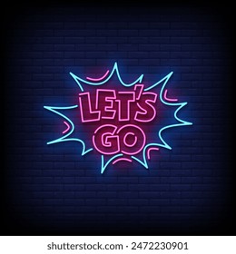 lets go neon Sign on brick wall background vector