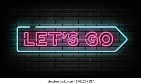 Let's go neon sign, neon symbol