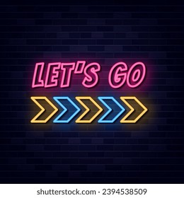 Lets Go Neon Text Vector, Neon Sign Symbol, Light banner, Light art