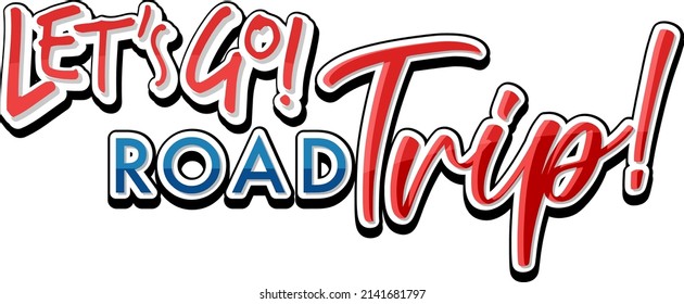 Lets go on a road trip text icon on white background illustration